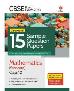 CBSE Board Exam 2023 I Succeed 15 Sample Question Papers Mathematics (Standard) Class 10